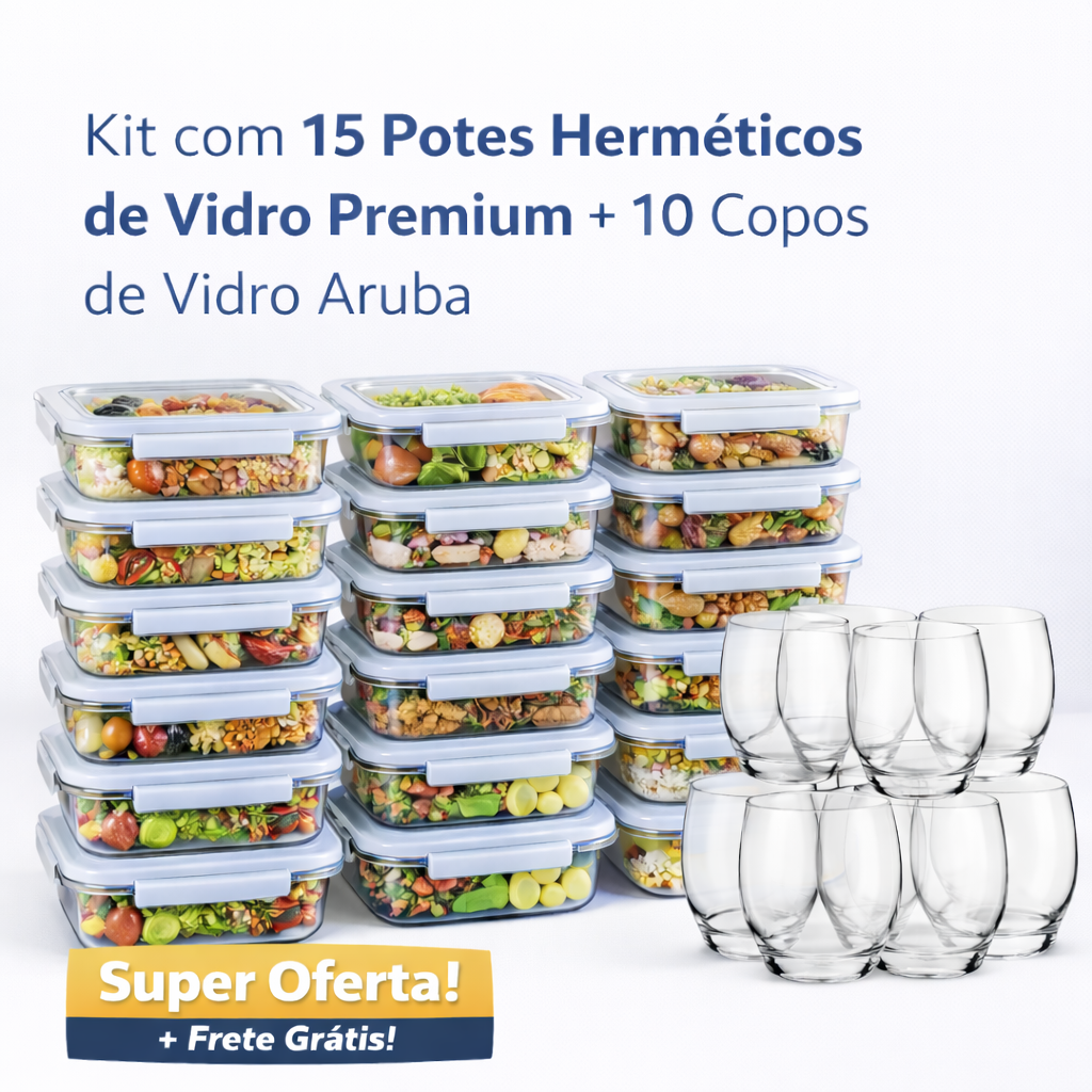 Kit 15 Potes Herméticos de Vidro GRANDE (640ml) + 10 Copos de Vidro Aruba